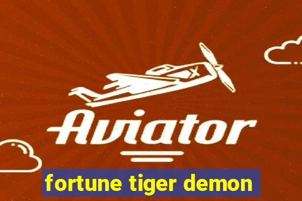 fortune tiger demon